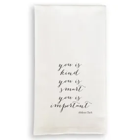 You Is Kind: Dishtowel / -